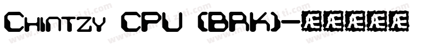 Chintzy CPU (BRK)字体转换